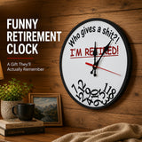 Retirement Humorous Quote Wall Clock